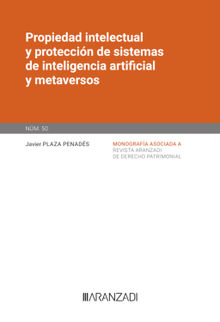 Propiedad intelectual y proteccin de sistemas de inteligencia artificial y metaversos