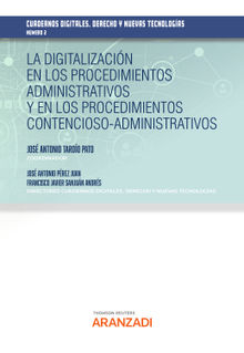 La digitalizacin en los procedimientos administrativos y en los procedimientos contencioso-administrativos-Cuadernos digitales. Derecho y Nuevas Tecnologas