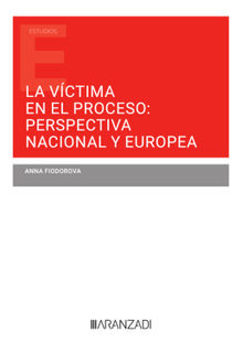 La vctima en el proceso: perspectiva nacional y europea