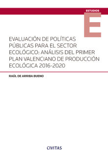 Evaluacin de polticas pblicas para el sector ecolgico: anlisis del primer Plan Valenciano de Produccin Ecolgica 2016-2020