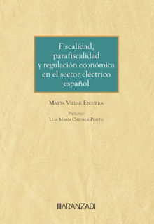 Fiscalidad, parafiscalidad y regulacin econmica en el sector elctrico espaol