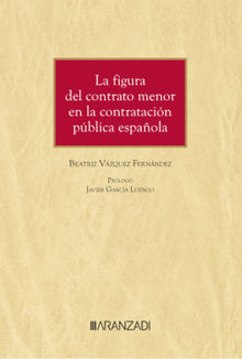 La figura del contrato menor en la contratacin pblica espaola