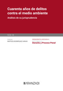 Cuarenta aos de delitos contra el medio ambiente