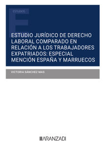 Estudio jurdico de Derecho Laboral comparado en relacin a los trabajadores expatriados: especial mencin Espaa y Marruecos