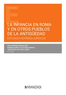 La infancia en Roma y en otros pueblos de la antigedad. Estudios histrico-jurdicos