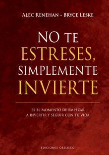 No te estreses, simplemente invierte