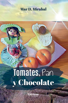 Tomates, pan y chocolate