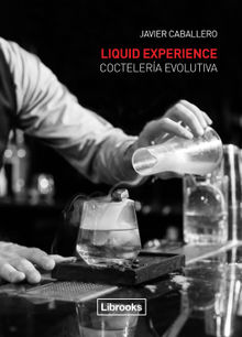 Liquid Experience. Coctelera evolutiva