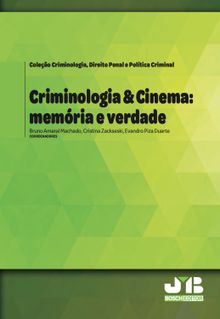 Criminologia & Cinema: memria e verdade