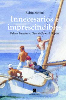 Innecesarios e imprescindibles