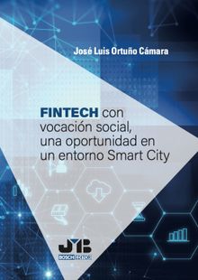 FINTECH con vocacin social, una oportunidad en un entorno Smart City