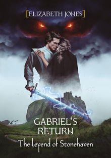 Gabriel's return. The legend of Stonehaven