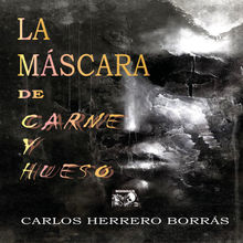 La mscara de carne y hueso