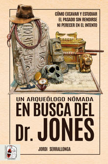 Un arquelogo nmada en busca del Dr. Jones