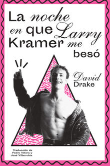 La noche en que Larry Kramer me bes