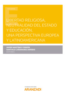 Libertad religiosa, neutralidad del Estado y educacin. Una perspectiva europea y latinoamericana