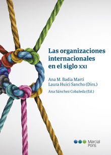 Las organizaciones internacionales en el siglo XXI