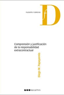 Comprensin y justificacin de la responsabilidad extracontractual