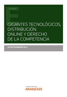 Gigantes tecnolgicos, distribucin online y derecho de la competencia