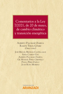 Comentarios a la Ley 7/2021, de 20 de mayo, de cambio climtico y transicin energtica