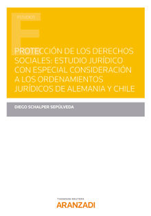 Proteccin de los derechos sociales: Estudio jurdico con especial consideracin a los ordenamientos jurdicos de Alemania y Chile