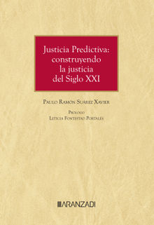 Justicia Predictiva: construyendo la justicia del Siglo XXI