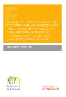 Estatuto jurdico de la persona requerida para comparecer ante una comisin de investigacin  parlamentaria ostentando la condicin de investigado en un procedimiento penal