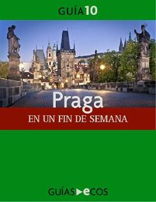 Praga. En un fin de semana