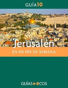 Jerusaln. En un fin de semana