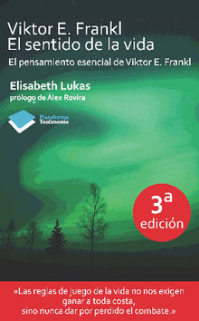 Viktor E. Frankl. El sentido de la vida