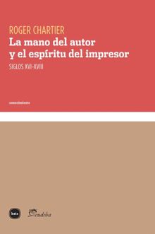 La mano del autor y el espritu del impresor