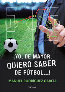 Yo, de mayor, quiero saber de ftbol...!