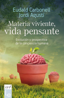 Materia viviente, vida pensante