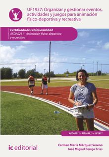 Organizar y gestionar eventos, actividades y juegos para animacin fsico-deportiva y recreativa. AFDA0211