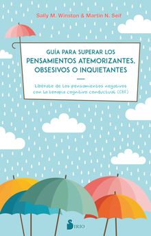 Gua para superar los pensamientos atemorizantes, obsesivos o inquietantes