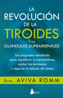 La revolucin de la tiroides y las glndulas suprarrenales