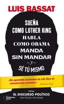 Suea como Luther King, habla como Obama, manda sin mandar y s t mismo