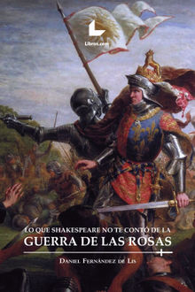 Lo que Shakespeare no te cont de la guerra de las Rosas