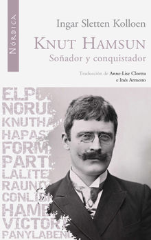 Knut Hamsun: Soador y conquistador