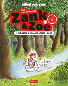 Las aventuras de Zank & Zoe. El Monstruo de la Montaa Negra