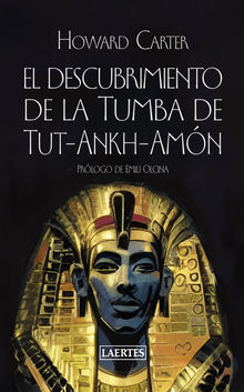 El descubrimiento de la Tumba de Tut-Ankh-Amn