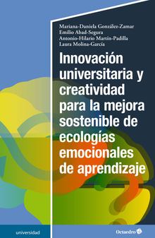 Innovacin universitaria y creatividad para la mejora sostenible de ecologas emocionales de aprendizaje