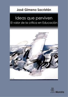 Ideas que perviven. El valor de la crtica en Educacin