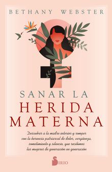 Sanar la herida materna