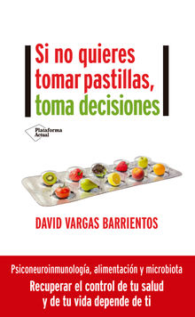 Si no quieres tomar pastillas, toma decisiones