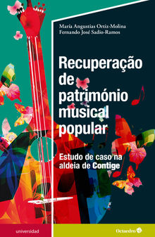 Recuperaao de patrimnio musical popular: estudo de caso na aldeia de Contige