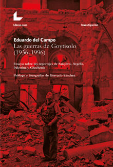 Las guerras de Goytisolo (1936-1996)