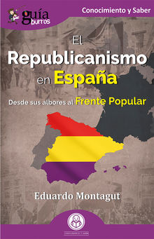 GuaBurros El Republicanismo en Espaa