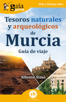 GuaBurros: Tesoros naturales y arqueolgicos de Murcia