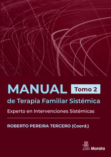 Manual de Terapia Familiar Sistmica. Experto en Intervenciones Sistmicas. Tomo 2